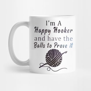 I'm a happy hoocker and have the balls to prove it fullball Mug